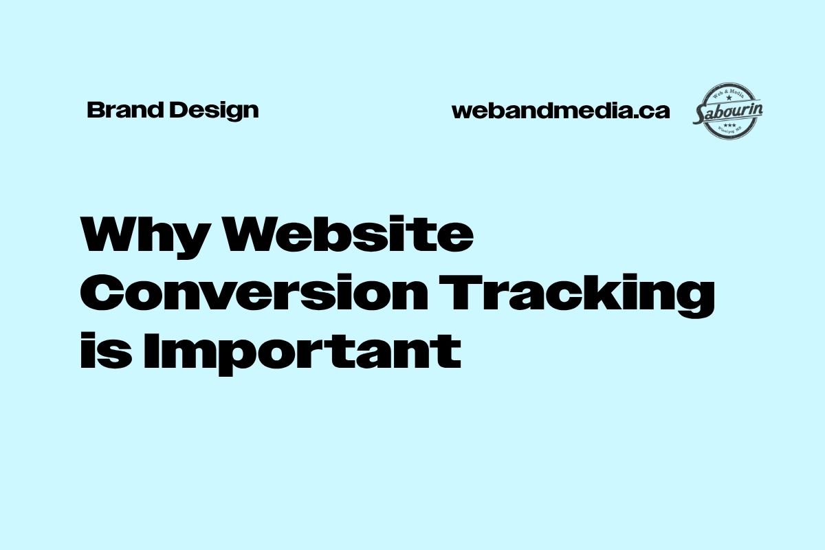 Why Website Conversion Tracking is Important for Business