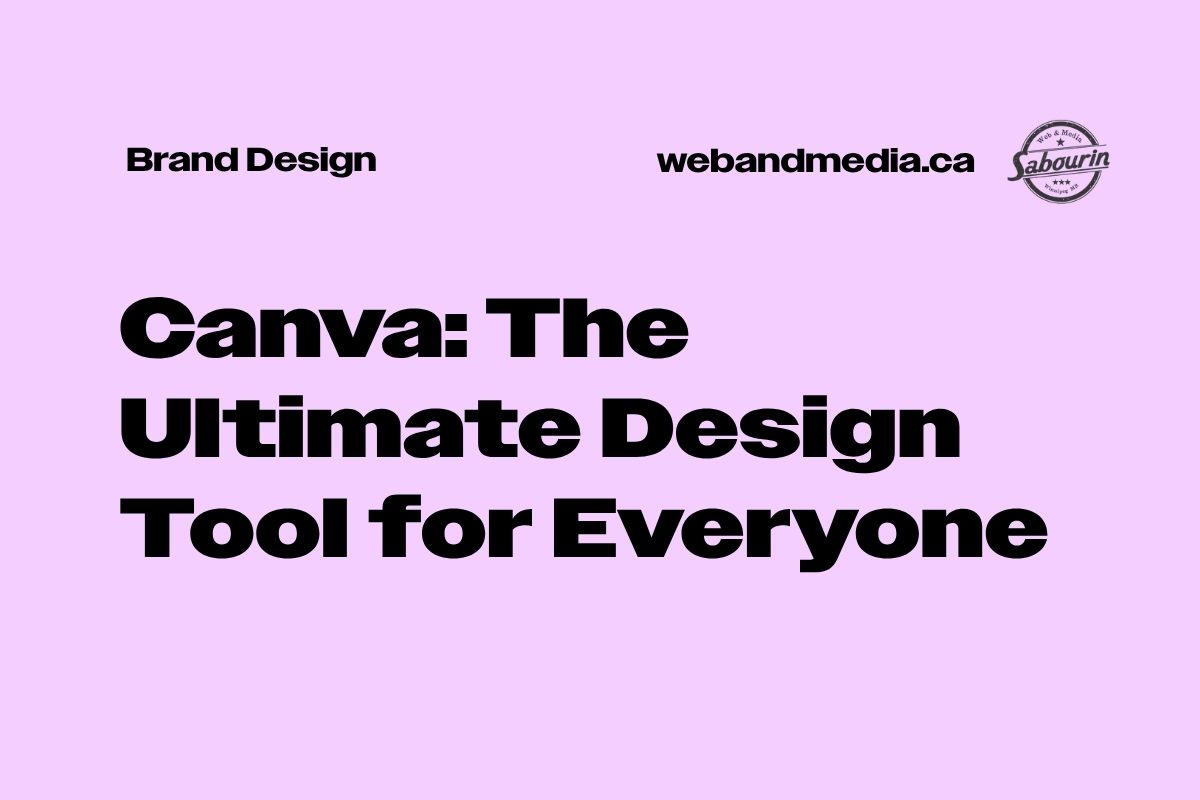 Canva: The Ultimate Design Tool for Everyone