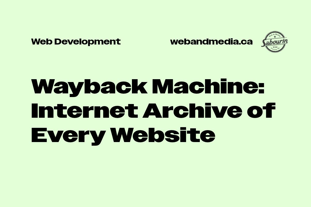 Wayback Machine: The Internet Archive of every website